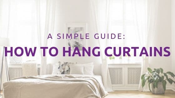 How to hang curtains - a simple guide